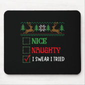 Tapis De Souris Nice Naughty I Swear I Tried Funny Christmas Xmas (Devant)