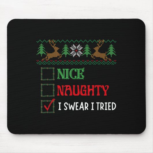 Tapis De Souris Nice Naughty I Swear I Tried Funny Christmas Xmas (Devant)