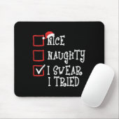 Tapis De Souris Nice Naughty I Swear I Tried Funny Christmas Xmas  (Avec souris)