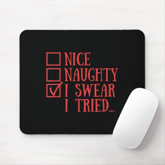 Tapis De Souris Nice Naughty I Swear I Tried Funny Xmas (Avec souris)
