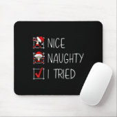Tapis De Souris Nice Naughty I Tried Christmas List Funny Family X (Avec souris)