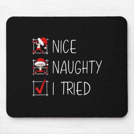 Tapis De Souris Nice Naughty I Tried Christmas List Funny Family X (Devant)