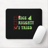 Tapis De Souris Nice Naughty I Tried Christmas List Santa Claus  (Avec souris)