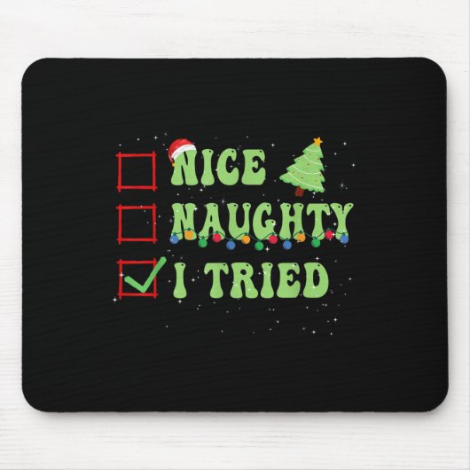 Tapis De Souris Nice Naughty I Tried Christmas List Santa Claus  (Devant)