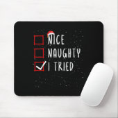 Tapis De Souris Nice Naughty I Tried Christmas List Santa Claus  (Avec souris)