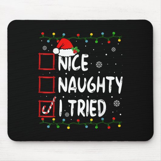 Tapis De Souris Nice Naughty I Tried Christmas List Santa Claus Fu (Devant)