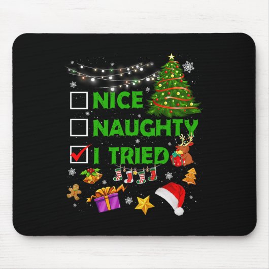 Tapis De Souris Nice Naughty I Tried Christmas Tree Light Funny Xm (Devant)