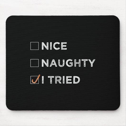 Tapis De Souris Nice Naughty I Tried - Funny Christmas (Devant)