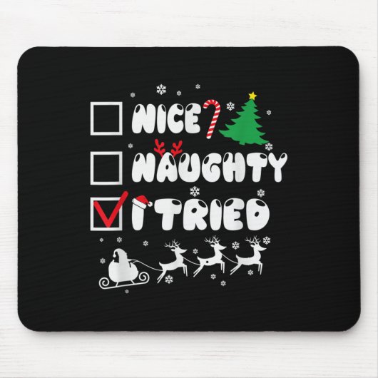 Tapis De Souris Nice Naughty I Tried Funny Christmas 2022 (Devant)