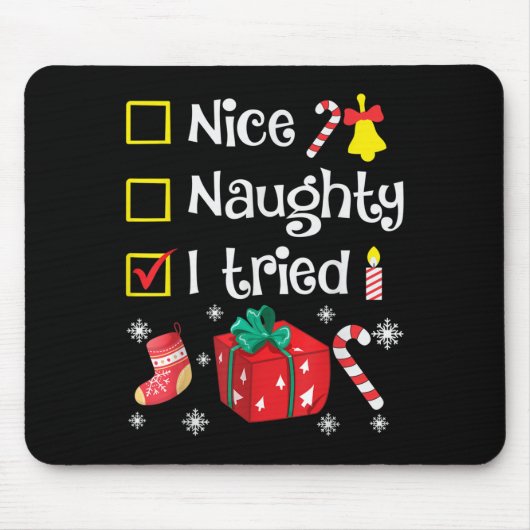 Tapis De Souris Nice Naughty I Tried Santa's Funny Christmas Naugh (Devant)