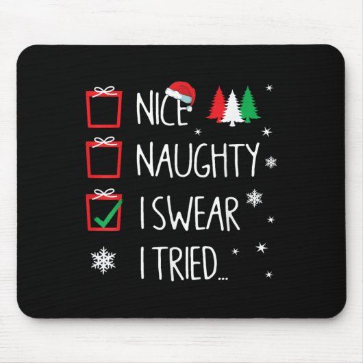Tapis De Souris Nice Naughty I Tried Santa's Naughty List Funny Ch (Devant)