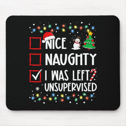 Tapis De Souris Nice Naughty I Was Left Unsupervised List Christma (Devant)