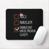 Tapis De Souris Nice Naughty Innocent Until Proven Guilty Christma (Avec souris)