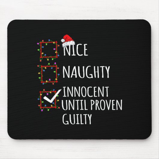Tapis De Souris Nice Naughty Innocent Until Proven Guilty Christma (Devant)
