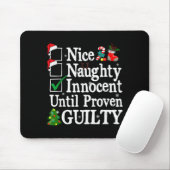 Tapis De Souris Nice Naughty Innocent Until Proven Guilty Christma (Avec souris)