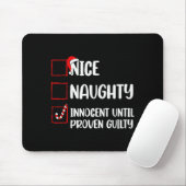 Tapis De Souris Nice Naughty Innocent Until Proven Guilty Christma (Avec souris)