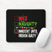 Tapis De Souris Nice Naughty Innocent Until Proven Guilty Family C (Avec souris)