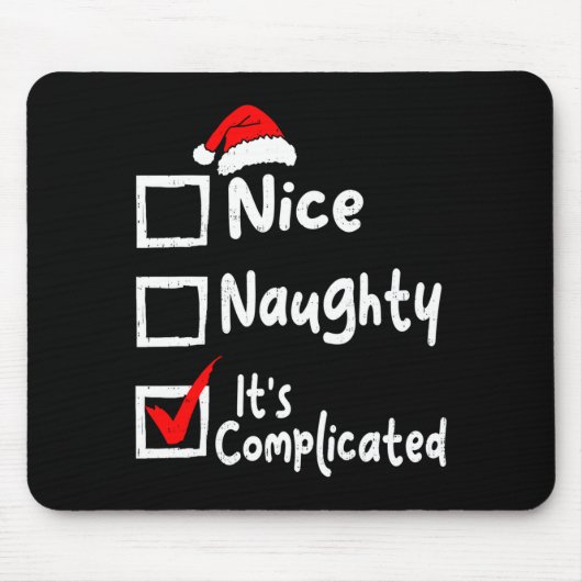 Tapis De Souris Nice Naughty It's Complicated Funny Christmas List (Devant)