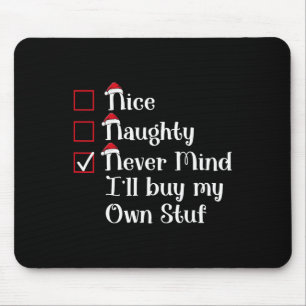Tapis De Souris Nice Naughty J'achèterai Mon Propre Stuf Joli Noël