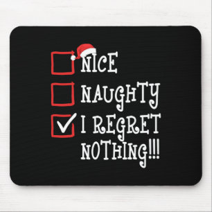 Tapis De Souris Nice Naughty Je Regrette Rien De Drôle Noël Noël N