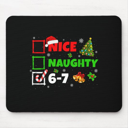 Tapis De Souris Nice Naughty List 67 Christmas Brainrot Funny 6-7 (Devant)