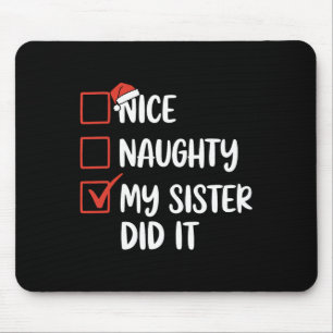 Tapis De Souris Nice Naughty Ma Soeur L'A Fait Noël Santa Hat