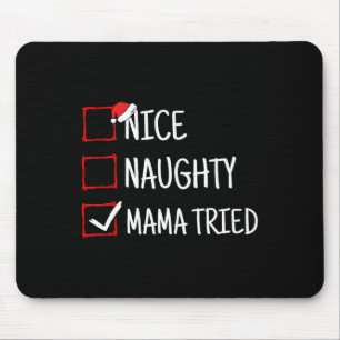 Tapis De Souris Nice Naughty Mama Essaie Funny Christmas