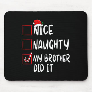 Tapis De Souris Nice Naughty My Brother Did It List Xmas Santa Cla