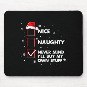 Tapis De Souris Nice Naughty Ne t'en fais jamais Je vais acheter m