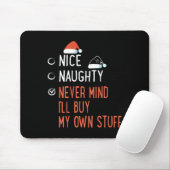 Tapis De Souris Nice Naughty Never Mind Acheter Mes Propres Stuff  (Avec souris)