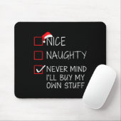 Tapis De Souris Nice Naughty Never Mind Acheter Propre Stuff Noël (Avec souris)