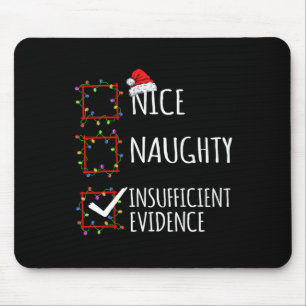 Tapis De Souris Nice Naughty Nombre insuffisant de preuves Liste d