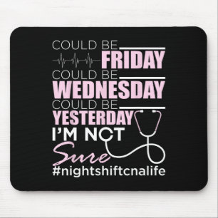 Tapis De Souris Night Shift Cna Life - Certifié Nurant Istant Nu