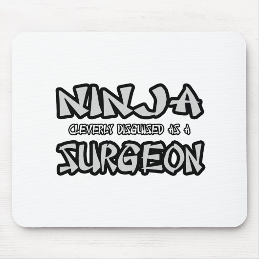 Tapis De Souris Ninja...Chirurgien (Devant)
