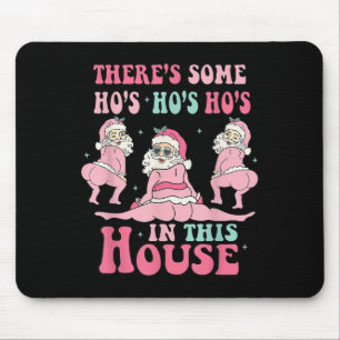 Tapis De Souris Nk Il y a des Ho Ho Hos dans cette maison Ugly Chr