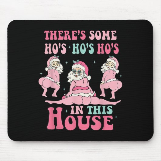 Tapis De Souris Nk There's Some Ho Ho Hos In This House Ugly Chris (Devant)