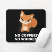 Tapis De Souris No Coffee? No Workee (Avec souris)