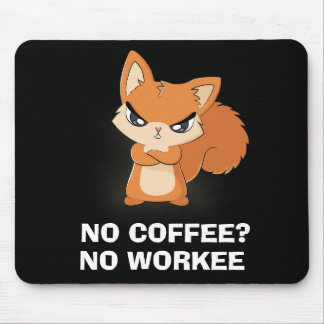 Tapis De Souris No Coffee? No Workee