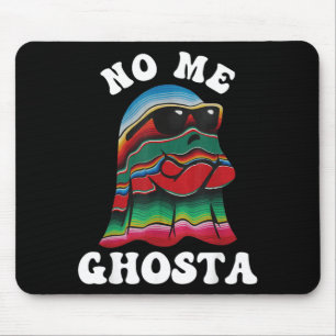 Tapis De Souris No Me Ghosta Funny Mexican Halloween Ghost