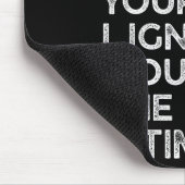 Tapis De Souris No Need Repeat Yourself I Ignored You Funny Saying (Coin)