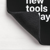 Tapis De Souris No New Tools Today (Coin)