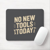 Tapis De Souris No New Tools Today Retro Meme Tools Lover  (Avec souris)