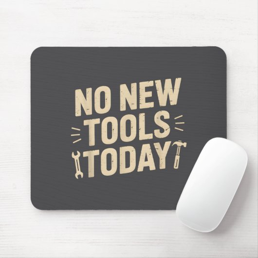 Tapis De Souris No New Tools Today Retro Meme Tools Lover  (Avec souris)