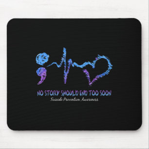 Tapis De Souris No Story Should End Too Soon Suicide Prevention