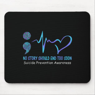 Tapis De Souris No Story Should End Too Soon Suicide Prevention