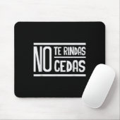 Tapis De Souris No Te Rindas No Cedas Motivational Insrational Sri (Avec souris)