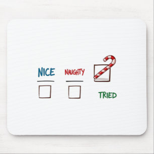 Tapis De Souris Noël drôle Nice Naughty J'ai essayé vacances Noël