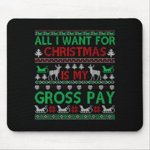 Tapis De Souris Noël drôle Tout ce que je veux est mon salaire bru