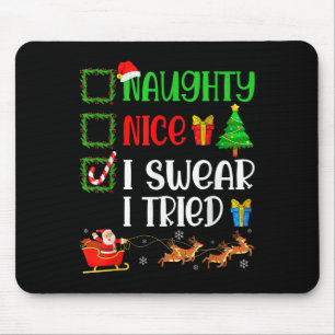 Tapis De Souris Noël Gentil Vilain Je Jure J'ai Essayé Drôle Xmas