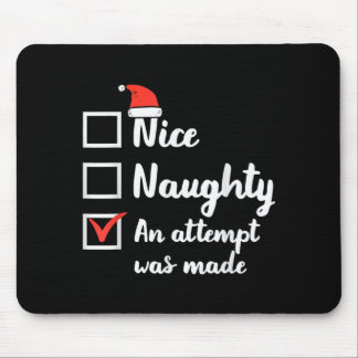 Tapis De Souris Noël Tentative de Nice Naughty a été faite Xmas Ho